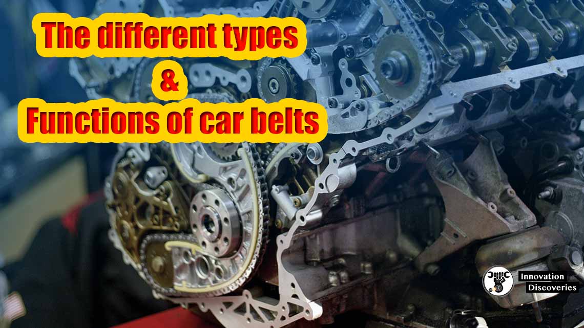 The Different Types Of Car Belts And Their Functions