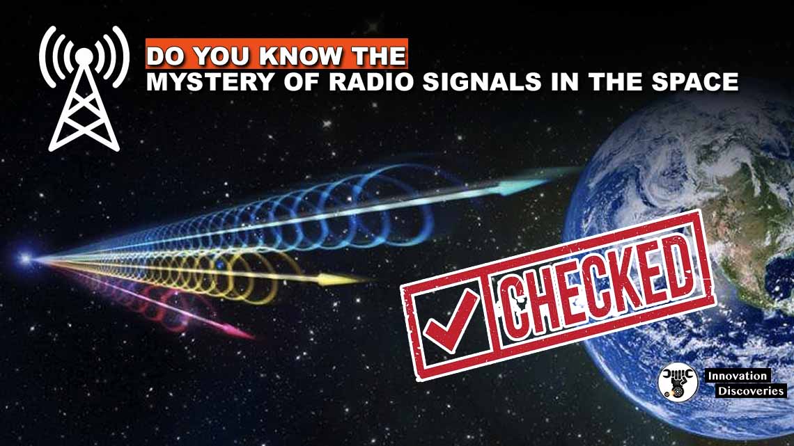 Do you know the mystery of radio signals in the space