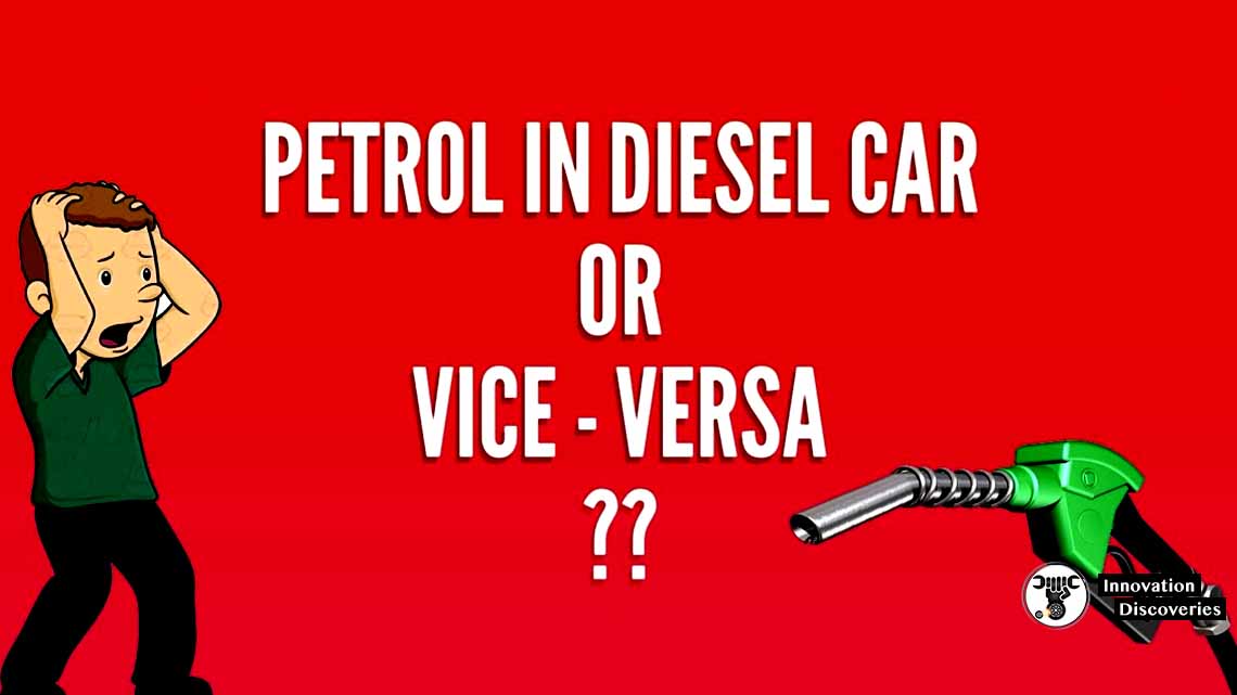 What happens when we add petrol in a diesel car or vice-versa?