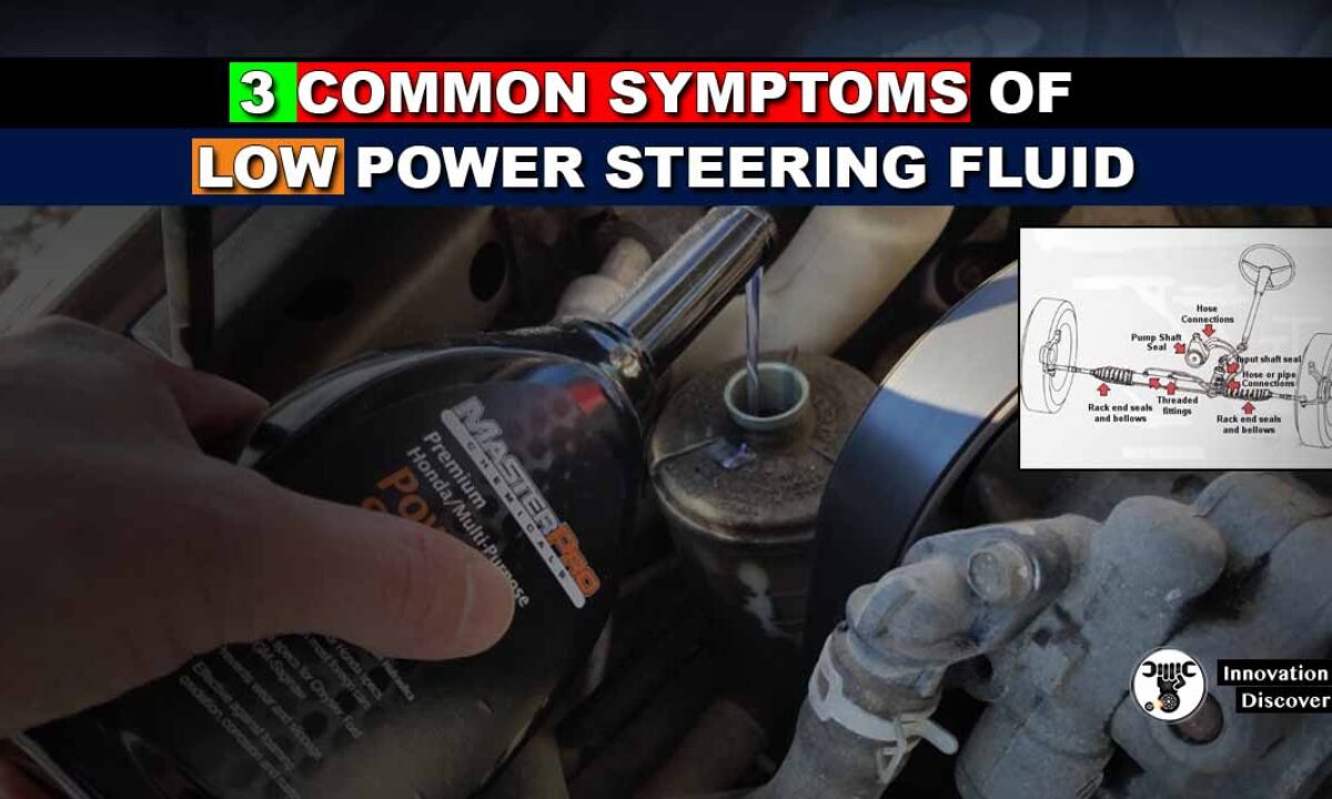 3 Common Symptoms Of Low Power Steering Fluid