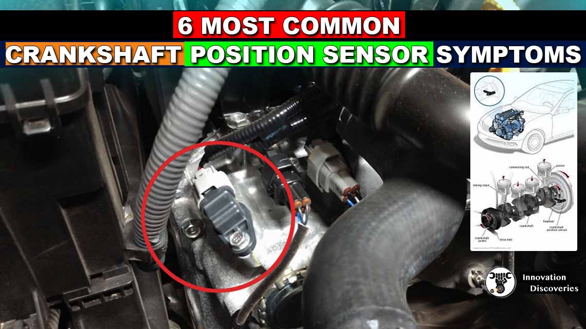 6 Most Common Crankshaft Position Sensor Symptoms