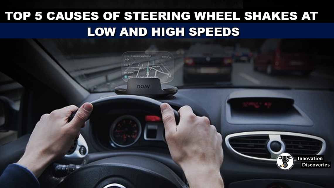 Top 5 Causes of Steering Wheel Shakes at Low and High Speeds