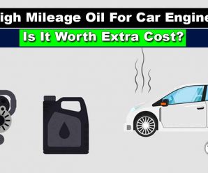 High Mileage Oil For Car Engine: Is It Worth Extra Cost?