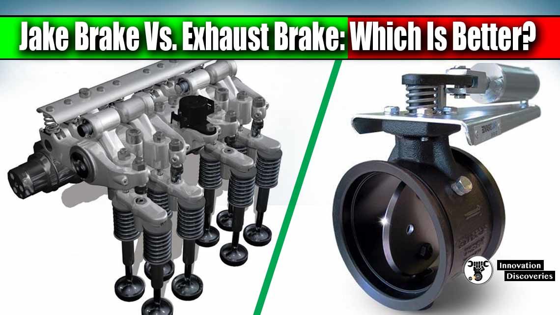 Jake Brake Vs. Exhaust Brake: Which Is Better?