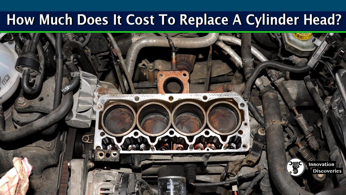 How Much Does Replacing A Cylinder Head Cost