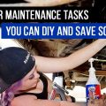 Basic Car Maintenance Tasks You Can DIY and Save Some Cash