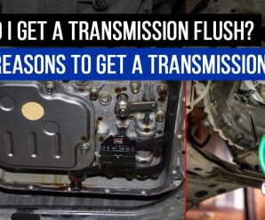Should I Get a Transmission Flush? Reasons to Get A Transmission Flush