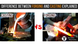 DIFFERENCE BETWEEN FORGING AND CASTING EXPLAINED