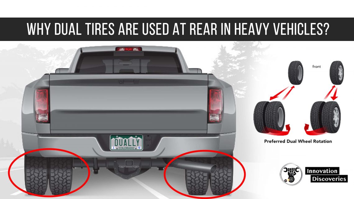 WHY DUAL TIRES ARE USED AT REAR IN HEAVY VEHICLES?