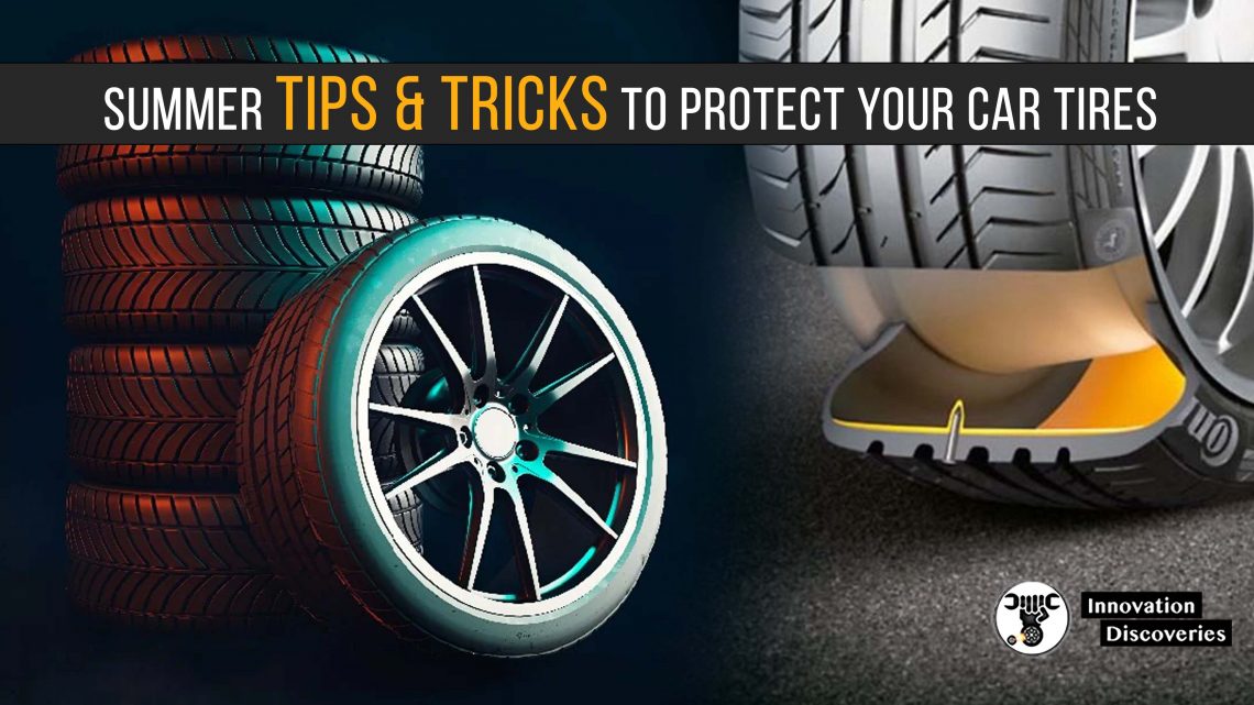 Summer TIPS & TRICKS to protect your car tires