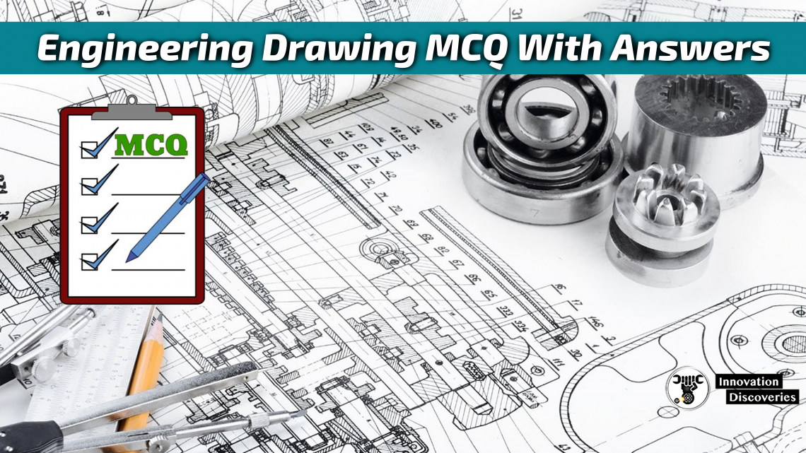 Engineering Drawing MCQ (Multiple Choice Questions) With Answers