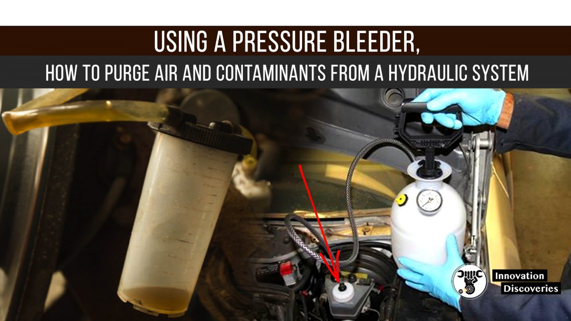How to purge air and contaminants from a hydraulic system with a pressure bleeder