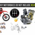 Reason Why Motorbikes Do Not Include Reverse Gear