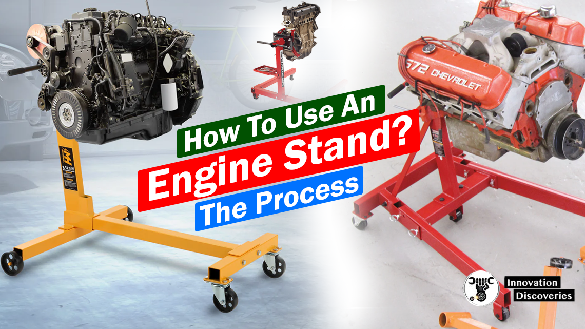 How To Use An Engine Stand? The Process