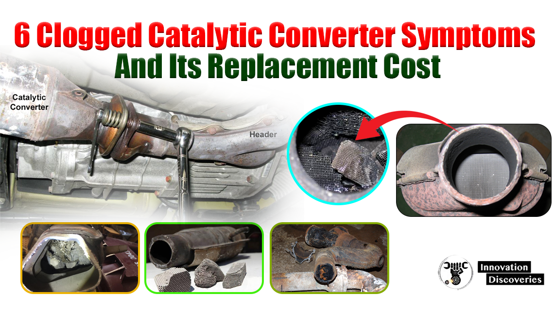 6 Clogged Catalytic Converter Symptoms 
And Its Replacement Cost