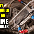 Why You Should Add an Engine Oil Cooler