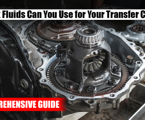 What Fluids Can You Use for Your Transfer Case?