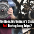 Why Does My Vehicle’s Clutch Fail During Long Trips?