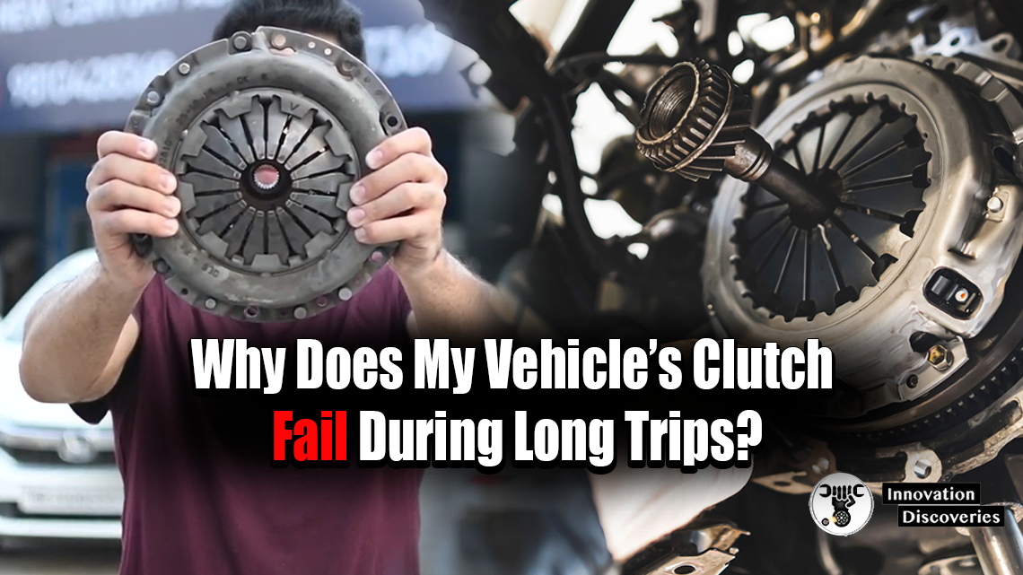 Why Does My Vehicle’s Clutch Fail During Long Trips?