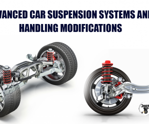 Advanced Car Suspension Systems and Handling Modifications