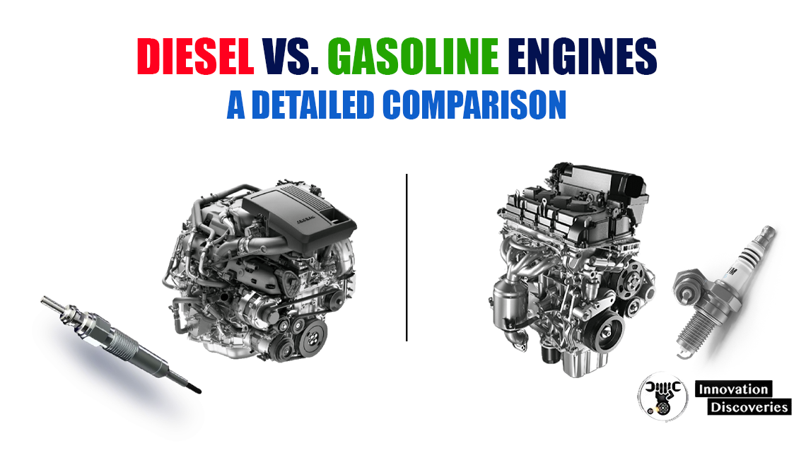 Diesel vs. Gasoline Engines: A Detailed Comparison